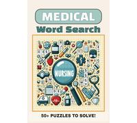 Medical Word Search Puzzle Book: Word Searches with Easy to Read Print | 6x9 inches, 110 pages | 50+ Puzzles about Human Body, Anatomy, Medical Terms, ... and Free Time | Gift for Adults and Kids