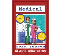 Medical Word Search Puzzle: Word Searches with Easy to Read Print about Medical Terminology | 6x9 inches, 110 pages, 50+ Puzzles, 990 words....Great Gift for Vacations, Holidays and Free Times