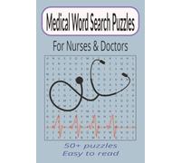 Medical Word Search Puzzles for Nurses and Doctors: Word searches with easy to read print for nurses and doctors or any one interested in the medical field | 6 x9 inches, 110 pages | 50 plus puzzles