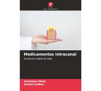 Medicamentos intracanal: Da teoria à cadeira de rodas