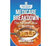 Medicare Breakdown: The Alphabet Soup of Medicare