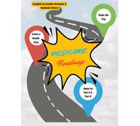 Medicare Roadmap: Your Guide to Medicare