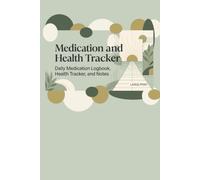 Medication and Health Tracker: Daily Medication Logbook, Health Tracker, and Notes | Large Print Daily Medical Journal for Seniors, Adults, & Caregivers (6x9)