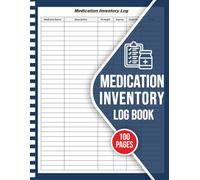Medication Inventory Log Book: LogBook for tracking medications and supplements in a medicine cabinet, including expiration dates and quantities on hand