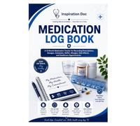 MEDICATION LOG BOOK: A 12-Month Medication Tracker for Recording Prescriptions, Dosages, Schedules, Refills, Side Effects, Healthcare Appointments, and Medication Adherence