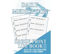 Medication Log Book Large Print: A Simple & Easy-to-Use Medical Tracker for Daily Pills, Prescriptions, and Health Notes | Ideal for Seniors, ... Illness Management | 8.5x11" 105 Pages