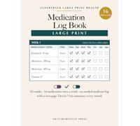 Medication Log Book: Large Print Weekly Medication Tracker for Seniors, Adults and Caregivers | 52 Checkbox Charts with As Needed Medicine Log, Refill ... | Easy Daily Pill and Medicine Record
