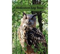 Medication Log Book: Owl And Cute Animal Friends (Black And White Edition)