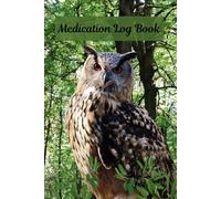 Medication Log Book: Owl And Cute Animal Friends (Color Edition)