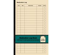 Medication Log Book: Simple Medication Logbook | Record Your Medication Intake | Small