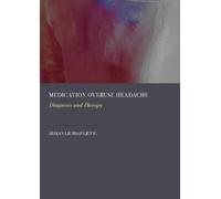 Medication Overuse Headache: Diagnosis and Therapy