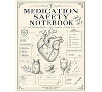Medication Safety Notebook: Nursing Pharmacology Tracker for Safe Drug Administration & Patient Care Notes