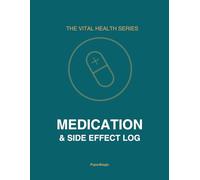 Medication & Side Effect Tracker Log Book: Large Print Daily Pill Organizer & Symptom Journal for Seniors - Vital Health Series