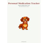 Medication Tracker for Dachshund Lovers: Daily Log Book | Large Print | Undated