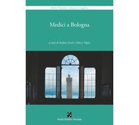 Medici a Bologna [Paperback] [Jan 26, 2026] Scioli, Stefano and Veglia, Marco