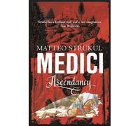 Medici ~ Ascendancy: 1 [Paperback] [Sep 03, 2020] Strukul, Matteo and McKenna, R