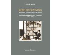 Medici dell'Annunziata. La pediatria scientifica e l'etica del medico. Giu...