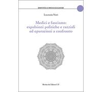 Medici e fascismo: espulsioni politiche e razziali ed epurazioni a confronto
