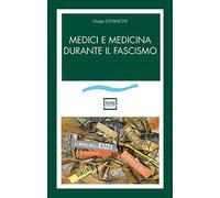 Medici e medicina durante il fascismo