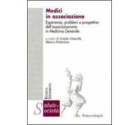 Medici in associazione. Esperienze, problemi e prospettive dell'associazionismo in Medicina Generale