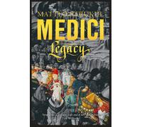 Medici - Legacy [Paperback] [Jun 02, 2022] Strukul, Matteo and McKenna, Richard