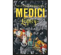 Medici: Legacy - Strukul Matteo