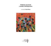Medicina ancestrale e mondo contemporaneo