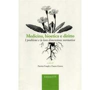 Medicina bioetica e diritto. I problemi e la loro dimensione normativa