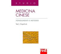 Medicina cinese. Fondamenti e metodo