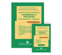 Medicina clinica e d'urgenza. Antibiotici e infezioni Guida diagnostica e terapeutica