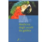 Medicina degli uccelli da gabbia - Conzo Gino