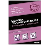 Medicina del cane e del gatto. Consultazione in cinque minuti