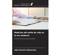 Medicina del estilo de vida en la era moderna: Combinar ciencia, sociedad y autocuidado