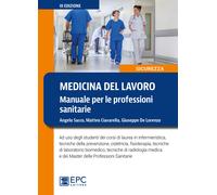 Medicina del lavoro. Manuale per le professioni sanitarie - Sacco Angelo, ...