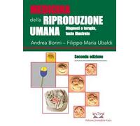 Medicina della riproduzione umana. Diagnosi e terapia. Ediz. illustrata