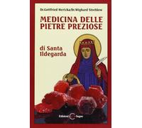 Medicina delle pietre preziose di santa Ildegarda
