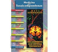 Medicina delle Tossicodipendenze - Basi Neurobiologiche dall'accumbens alla corteccia prefrontale