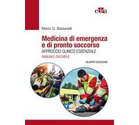 Medicina di emergenza e di pronto soccorso. Approccio clinico essenziale. Il manuale tascabile