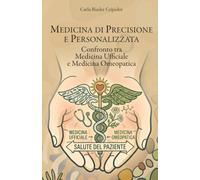 Medicina di precisione e personalizzata: Confronto tra Medicina Ufficiale e Medicina Omeopatica