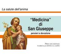 «Medicina» di san Giuseppe. (4 pieghevoli, immaginetta e rosario). Con Prodotti vari