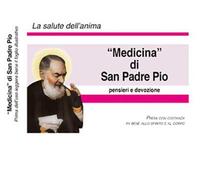 «Medicina» di San Padre Pio. Nuova ediz. Con Altri prodotti