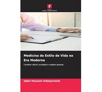 Medicina do Estilo de Vida na Era Moderna: Combinar ciência, sociedade e cuidados pessoais