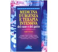 Medicina d'urgenza e terapia intensiva del cane e del gatto