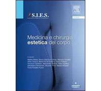Medicina e chirurgia estetica del corpo. Con DVD