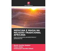 MEDICINA E MAGIA NA RELIGIÃO TRADICIONAL AFRICANA: PARA ESTUDANTES UNIVERSITÁRIOS E SEMINARISTAS