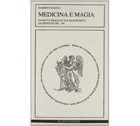 Medicina e magia. Segreti e rimedi in due manoscritti salernitani del '700