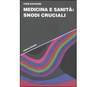 Medicina e sanità: snodi cruciali