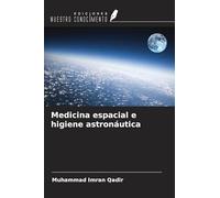 Medicina espacial e higiene astronáutica