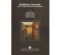 Medicina generale. Storie e clinica della pratica quotidiana