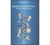 Medicina genetica. Una logica della malattia